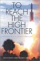 To Reach the High Frontier