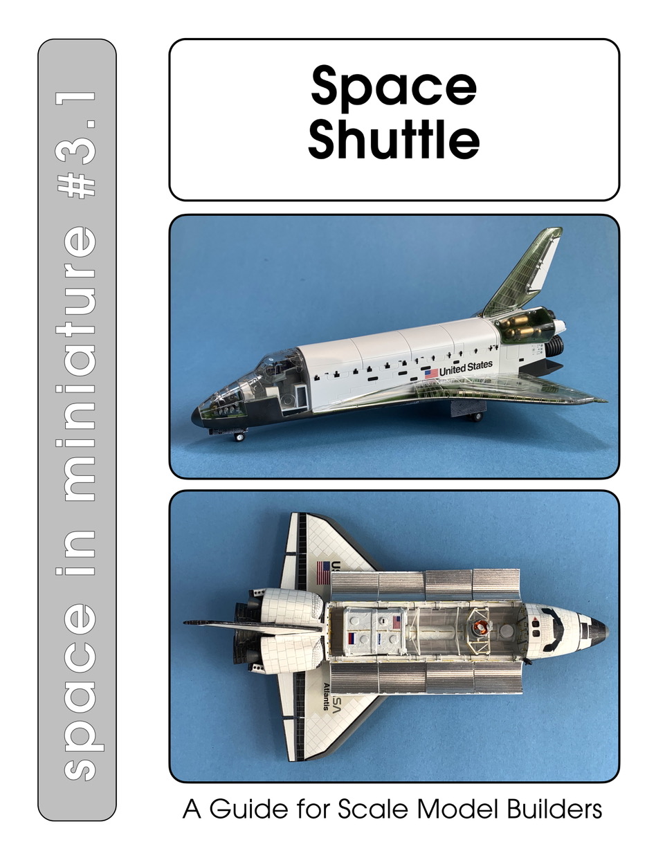 Space Shuttle Scale Model Reference “Space in Miniature 3.1 – Space Shuttle” : Updated reference book for ...